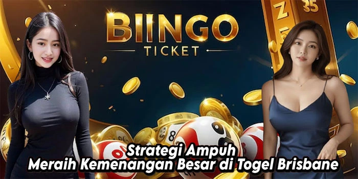 Strategi-Ampuh-Meraih-Kemenangan-Besar-di-Togel-Brisbane