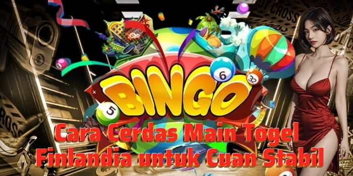 Cara Cerdas Main Togel Finlandia untuk Cuan Stabil
