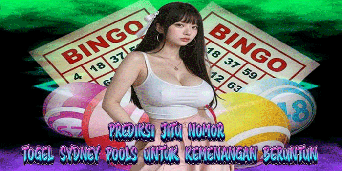 Prediksi Jitu Nomor Togel Sydney Pools Untuk Kemenangan Beruntun Prediksi Jitu Nomor Togel Sydney Pools Untuk Kemenangan Beruntun